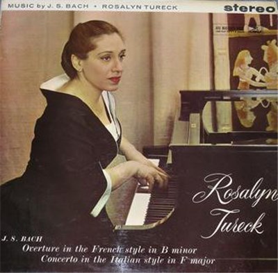 Rosalyn Tureck - Music By J. S. Bach: Overture In The French Style In B Minor; Concerto In The Italian Style In F Major download mp3 flac