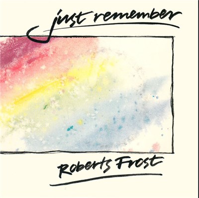 Roberts Frost - Just Remember download mp3 flac