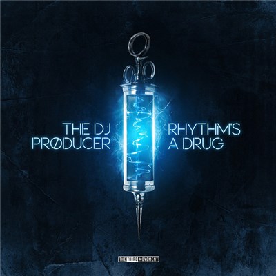 The DJ Producer - Rhythm's A Drug download mp3 flac