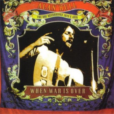 Alan Hull - When War Is Over - The BBC Recordings 1973 & 1975 download mp3 flac