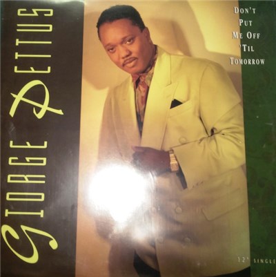 Giorge Pettus - Don't Put Me Off 'Til Tomorrow download mp3 flac