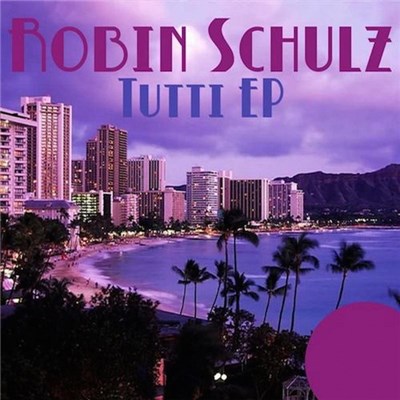 Robin Schulz - Tutti download mp3 flac