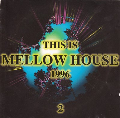 Various - This Is Mellow House 1996 - 2 download mp3 flac