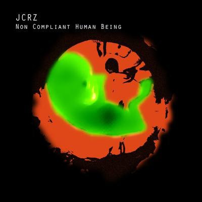 JCRZ - Non Compliant Human Being download mp3 flac