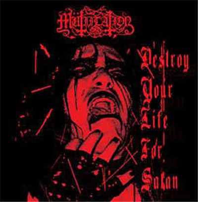 Mütiilation - Destroy Your Life For Satan download mp3 flac