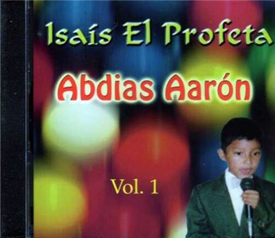 Abdias Aaron - Isais El Profeta Vol. 1 download mp3 flac