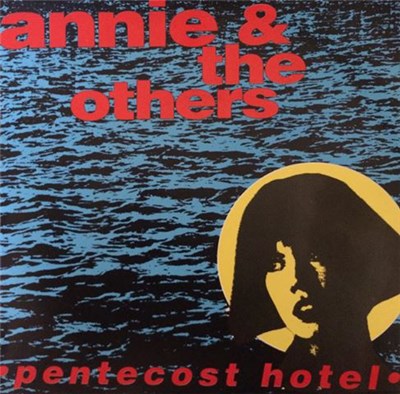 Annie & The Others - Pentecost Hotel download mp3 flac