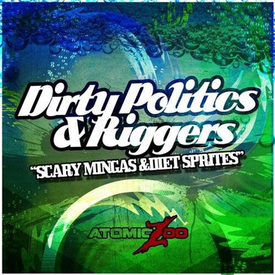 Dirty Politics & Riggers - Scary Mingas & Diet Sprites download mp3 flac