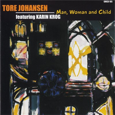 Tore Johansen Featuring Karin Krog - Man, Woman And Child download mp3 flac