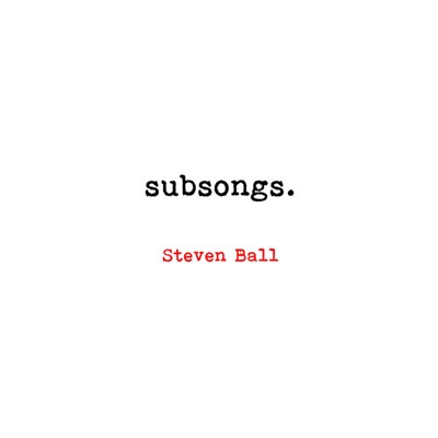 Steven Ball - Subsongs. download mp3 flac