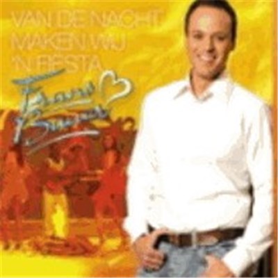 Frans Bauer - Van De Nacht Maken Wij 'n Fiësta download mp3 flac