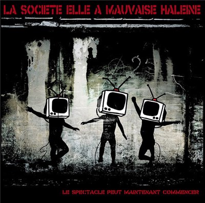 La Société Elle A Mauvaise Haleine - Le Spectacle Peut Maintenant Commencer download mp3 flac