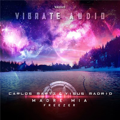 Carlos Martz & Yisus Madrid - Madre Mia, Freezer download mp3 flac