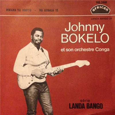 L'Orchestre Conga 68 De Johnny Bokelo - Mwana Ya Mboyo / Na Kobala Te download mp3 flac
