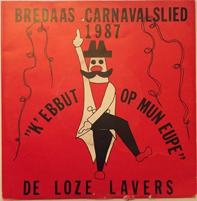 De Loze Lavers - Bredaas Carnavalslied 1987 "K'Ebbut Op Mun Eupe" download mp3 flac