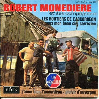 Robert Monédière Et Ses Compagnons - Les Routiers De L'Accordéon Sous Le Beau Ciel Corrézien download mp3 flac