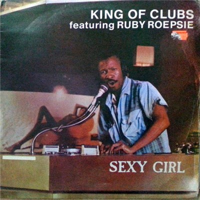 King Of Clubs Featuring Ruby Roepsie / Image - Sexy Girl / You Got To Be My Girl download mp3 flac