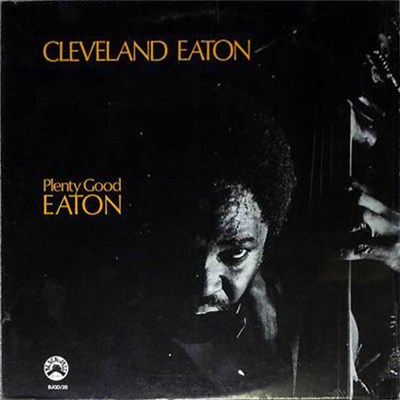Cleveland Eaton - Plenty Good Eaton download mp3 flac