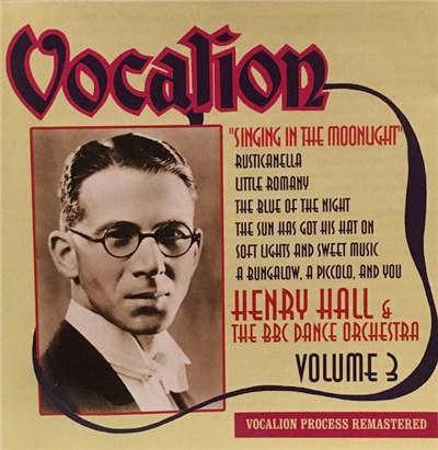 Henry Hall & The BBC Dance Orchestra - Singing In The Moonlight - Volume 3 download mp3 flac