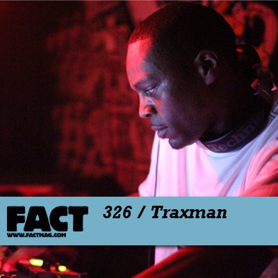 Traxman - FACT Mix 326 download mp3 flac