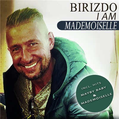 Birizdo I Am - Mademoiselle download mp3 flac