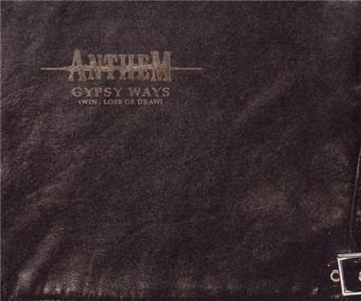 Anthem - Gypsy Ways (Win, Lose Or Draw) download mp3 flac