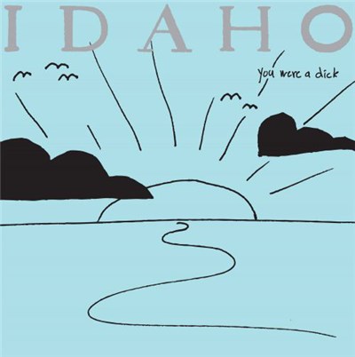 Idaho - You Were A Dick download mp3 flac