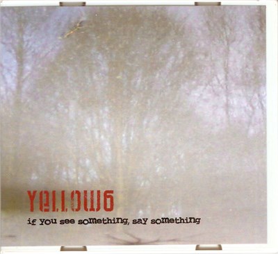 Yellow6 - If You See Something, Say Something download mp3 flac