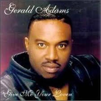 Gerald Adams - Give Me Your Loven download mp3 flac
