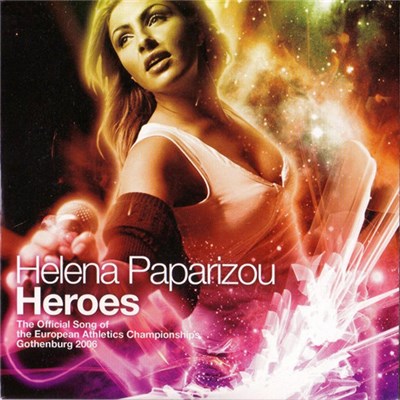 Helena Paparizou - Heroes (The Official Song Of The European Athletics Championships Gothenburg 2006) download mp3 flac