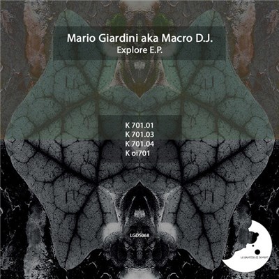 Mario Giardini Aka Macro D.J. - Explore E.P. download mp3 flac