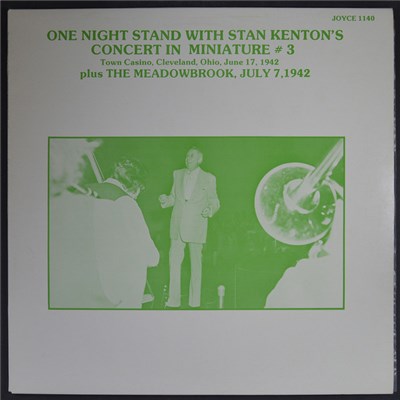 Stan Kenton And His Orchestra - One Night Stand With Stan Kenton's Concert In Miniature # 3 Plus The Meadowbrook , July 7 1942 download mp3 flac