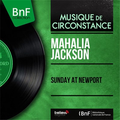 Mahalia Jackson - Sunday At Newport download mp3 flac