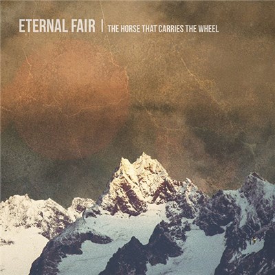 Eternal Fair - The Horse That Carries The Wheel download mp3 flac