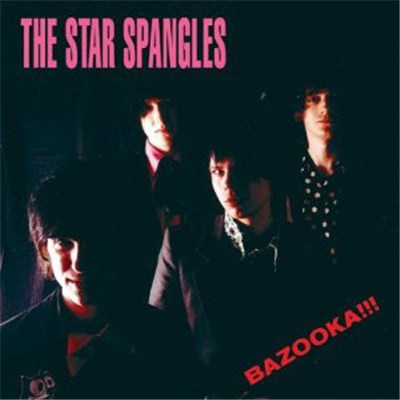 The Star Spangles - Bazooka!!! download mp3 flac