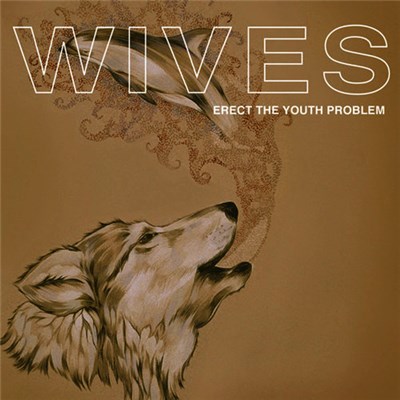 Wives - Erect The Youth Problem download mp3 flac
