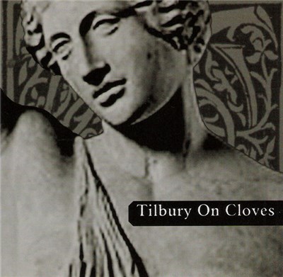 Tilbury On Cloves - Tilbury On Cloves download mp3 flac