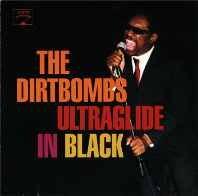 The Dirtbombs - Ultraglide In Black download mp3 flac