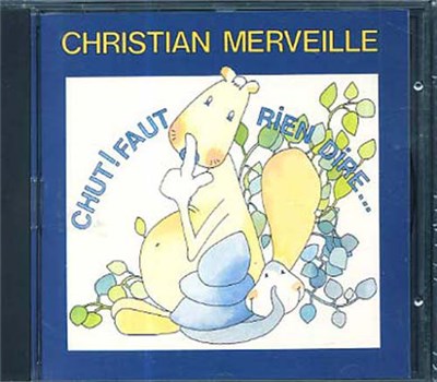Christian Merveille - Chut ! Faut rien dire... download mp3 flac