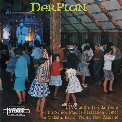 Der Plan - Live At The Tiki Ballroom Of The Senior Maoris Recreation Center In Maketu, Bay Of Plenty, New Zealand download mp3 flac