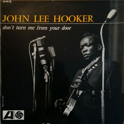 John Lee Hooker - Don't Turn Me From Your Door download mp3 flac