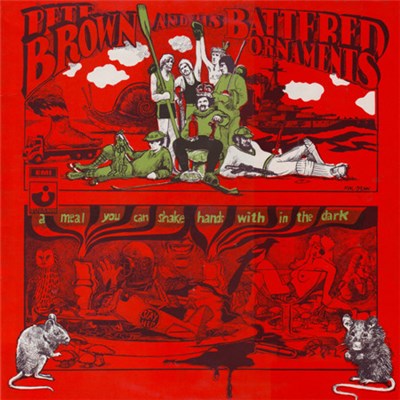 Pete Brown And His Battered Ornaments - A Meal You Can Shake Hands With In The Dark download mp3 flac