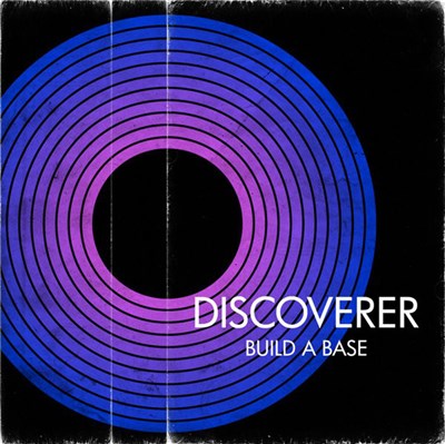 Discoverer - Build A Base download mp3 flac