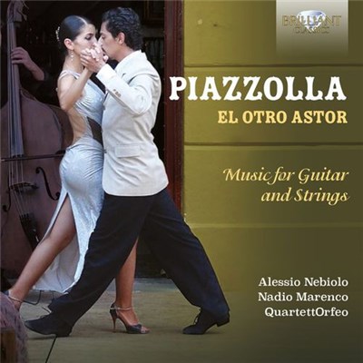 Astor Piazzolla, Alessio Nebiolo, Nadio Marenco - El Otro Astor: Music For Guitar And Strings download mp3 flac