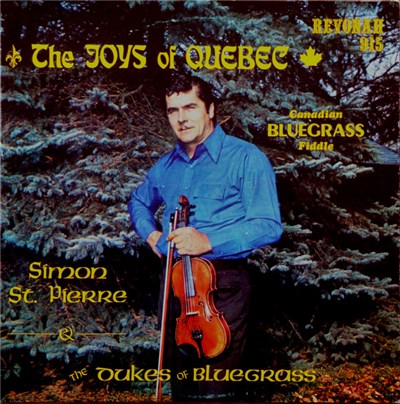 Simon St. Pierre And The Dukes Of Bluegrass - The Joys Of Quebec download mp3 flac