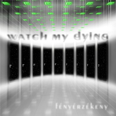 Watch My Dying - Fényérzékeny download mp3 flac