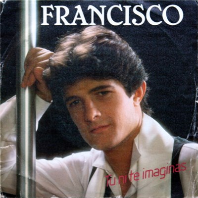 Francisco - Tu Ni Te Imaginas download mp3 flac