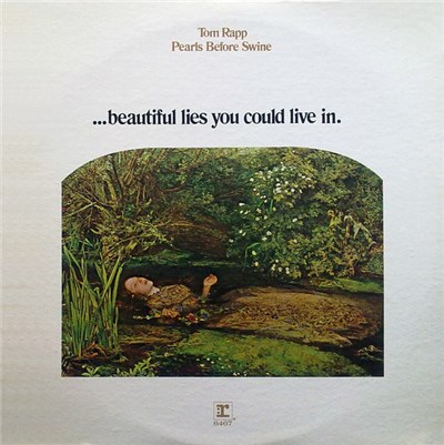 Tom Rapp, Pearls Before Swine - ...Beautiful Lies You Could Live In. download mp3 flac