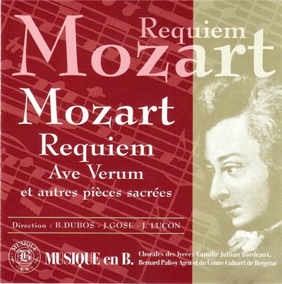 Wolfgang Amadeus Mozart, Bernadette Dubos, Jérôme Gose, Jean Luçon - Requiem - Ave Verum (Et Autres Pièces Sacrées) download mp3 flac