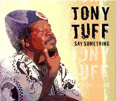 Tony Tuff - Say Something download mp3 flac